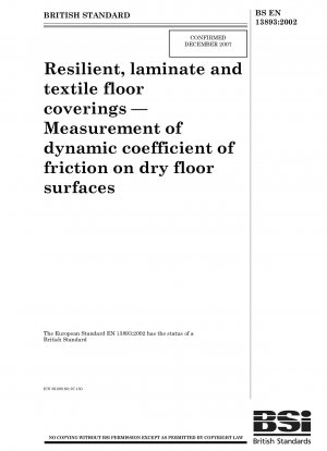 Resilient, laminate and textile floor coverings - Measurement of dynamic coefficient of friction on dry floor surfaces