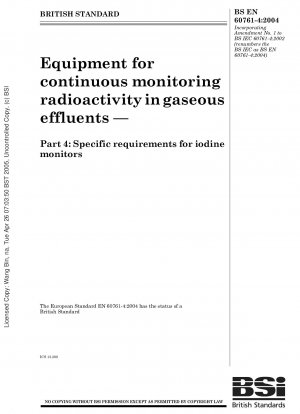 Equipment for continuous monitoring radioactivity in gaseous effluents-Part 4:Specific requirements for iodine monitors