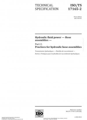 Hydraulic fluid power - Hose assemblies - Part 2: Practices for hydraulic hose assemblies