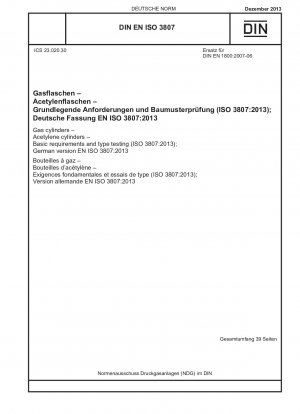 Gas cylinders - Acetylene cylinders - Basic requirements and type testing (ISO 3807:2013); German version EN ISO 3807:2013
