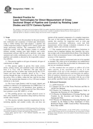 Standard Practice for Laser Technologies for Direct Measurement of Cross Sectional  Shape of Pipeline and Conduit by Rotating Laser Diodes and CCTV Camera  System