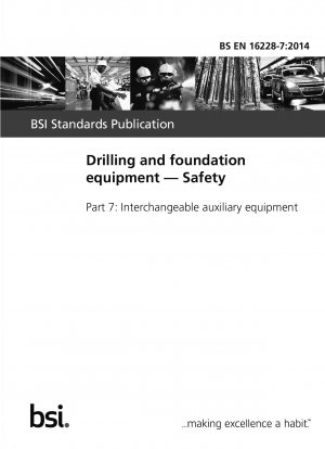 Drilling and foundation equipment. Safety. Interchangeable auxiliary equipment