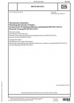 Thermal cutting - Classification of thermal cuts - Geometrical product specification and quality tolerances (ISO 9013:2017); German version EN ISO 9013:2017