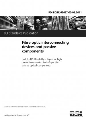 Fibre optic interconnecting devices and passive components. Reliability. Report of high power transmission test of specified passive optical components