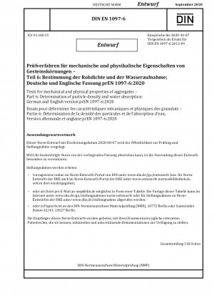 Tests for mechanical and physical properties of aggregates - Part 6: Determination of particle density and water absorption; German and English version prEN 1097-6:2020