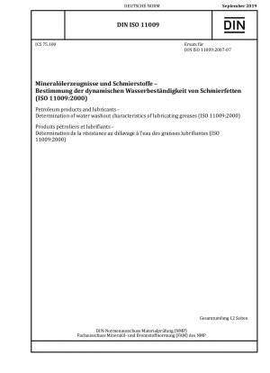 Petroleum products and lubricants - Determination of water washout characteristics of lubricating greases (ISO 11009:2000)