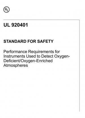 UL Standard for Safety Performance Requirements for Instruments Used to Detect Oxygen-Deficient/Oxygen-Enriched Atmospheres