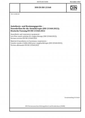 Anaesthetic and respiratory equipment - Low-flow nasal cannulae for oxygen therapy (ISO 23368:2022)