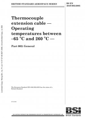 Thermocouple extension cable - Operating temperatures between -65 °C and 260 °C - Part 002: General