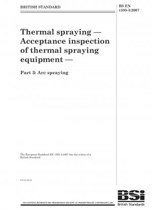 Thermal spraying - Acceptance inspection of thermal spraying equipment - Arc spraying