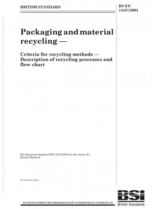 Packaging and material recycling - Criteria for recycling methods - Description of recycling processes and flow chart