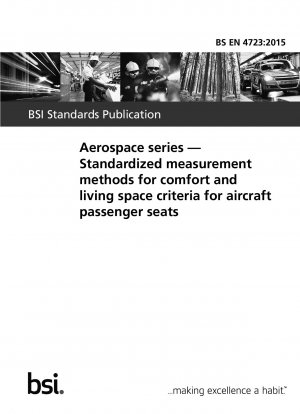 Aerospace series. Standardized measurement methods for comfort and living space criteria for aircraft passenger seat