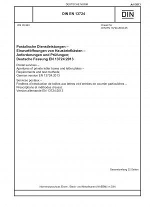 Postal services - Apertures of private letter boxes and letter plates - Requirements and test methods; German version EN 13724:2013