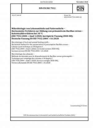 Microbiology of food and animal feeding stuffs - Horizontal method for the enumeration of presumptive Bacillus cereus - Colony-count technique at 30 degrees C (ISO 7932:2004 + Amd 1:2020, Corrected version 2020-08); German version EN ISO 7932:2004 + A1...