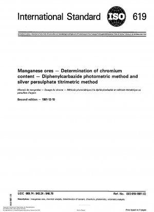 Manganese ores; Determination of chromium content; Diphenylcarbazide photometric method and silver persulphate titrimetric method