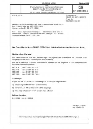 Leather - Physical and mechanical tests; Determination of tear load - Part 2: Double edge tear (ISO 3377-2:2002); German version EN ISO 3377-2:2002