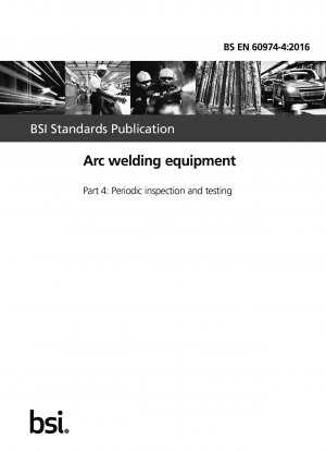  Arc welding equipment. Periodic inspection and testing