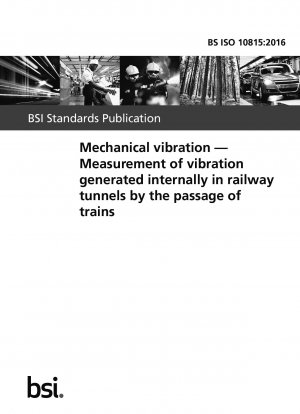  Mechanical vibration. Measurement of vibration generated internally in railway tunnels by the passage of trains