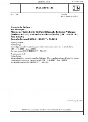 Sensory analysis - Methodology - General guidance for conducting hedonic tests with consumers in a controlled area (ISO 11136:2014 + Amd 1:2020); German version EN ISO 11136:2017 + A1:2020