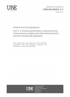 MEDICAL ELECTRICAL EQUIPMENT. PART 3-1: ESSENTIAL PERFORMANCE REQUIREMENT FOR TRANSCUTANEOUS OXYGEN AND CARBON DIOXIDE PARTIAL PRESSURE MONITORING EQUIPMENT.