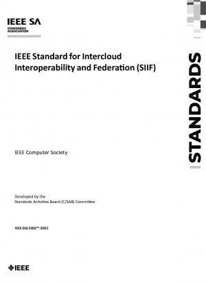 IEEE Standard for Intercloud Interoperability and Federation (SIIF)