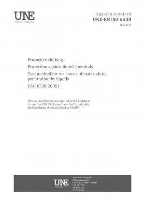 Protective clothing - Protection against liquid chemicals - Test method for resistance of materials to penetration by liquids (ISO 6530:2005)