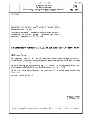 Potentially explosive atmospheres - Explosion prevention and protection - Determination of minimum ignition energy of dust/air mixtures; German version EN 13821:2002