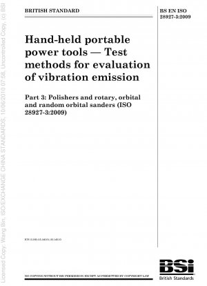 Hand-held portable power tools - Test methods for evaluation of vibration emission - Polishers and rotary, orbital and random orbital sanders