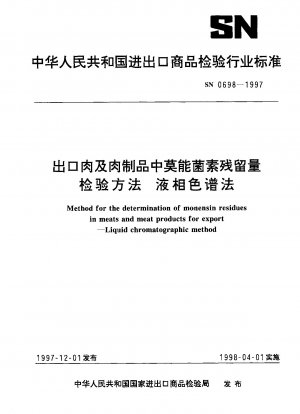 Method for the determination of monensin residues in meats and meat  products for  export.Liquid chromatographic method