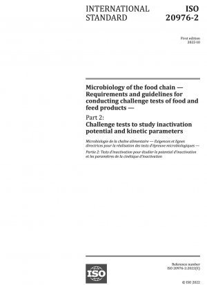 Microbiology of the food chain — Requirements and guidelines for conducting challenge tests of food and feed products — Part 2: Challenge tests to study inactivation potential and kinetic parameters