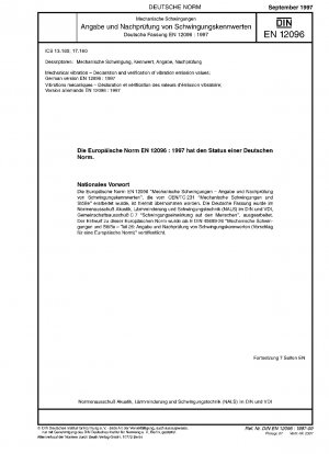 Mechanical vibration - Declaration and verification of vibration emission values; German version EN 12096:1997