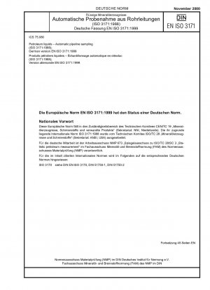 Petroleum liquids - Automatic pipeline sampling (ISO 3171:1988); German version EN ISO 3171:1999