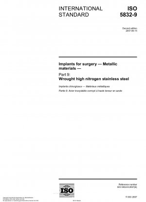 Implants for surgery - Metallic materials - Part 9: Wrought high nitrogen stainless steel
