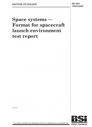 Space systems. Format for spacecraft launch environment test report