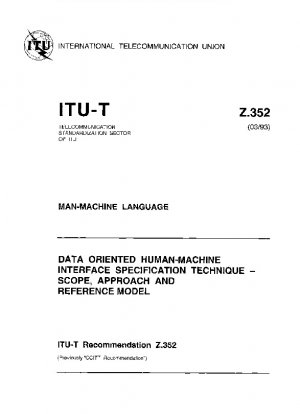 Data Oriented Human-Machine Interface Specification Technique - Scope Approach and Reference Model - Man-Machine Language (Study Group I) 26 pp