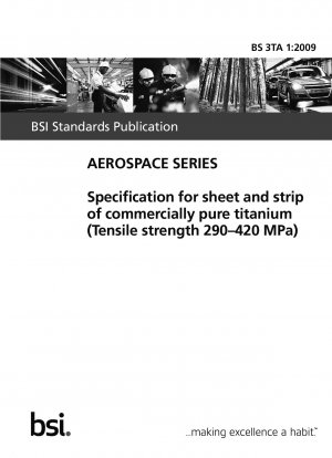 Specification for sheet and strip of commercially pure titanium (tensile strength 290-420 MPa)