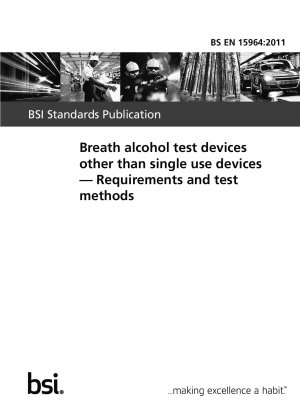 Breath alcohol test devices other than single use devices. Requirements and test methods