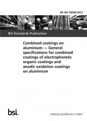 Combined coatings on aluminium. General specifications for combined coatings of electrophoretic organic coatings and anodic oxidation coatings on aluminium