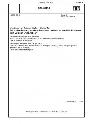 Measurement of fiber optic elements - Part 4: Determination of diameters and thicknesses of optical fibers; Text in German and English