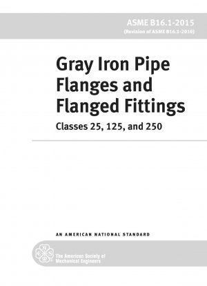 Gray Iron Pipe Flanges and Flanged Fittings: Classes 25, 125, and 250