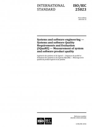 Systems and software engineering - Systems and software Quality Requirements and Evaluation (SQuaRE) - Measurement of system and software product quality