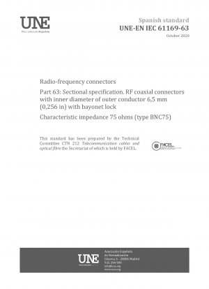 Radio-frequency connectors - Part 63: Sectional specification - RF coaxial connectors with inner diameter of outer conductor 6,5 mm (0,256 in) with bayonet lock - Characteristic impedance 75 ohms (type BNC75)