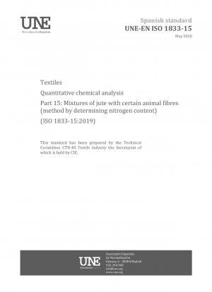Textiles - Quantitative chemical analysis - Part 15: Mixtures of jute with certain animal fibres (method by determining nitrogen content) (ISO 1833-15:2019)