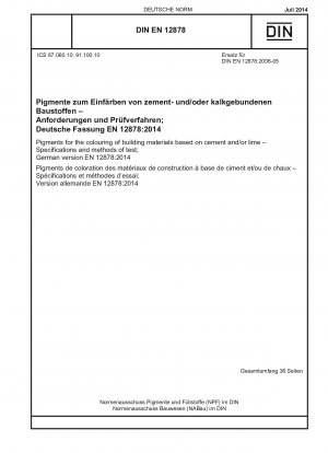 Pigments for the colouring of building materials based on cement and/or lime - Specifications and methods of test; German version EN 12878:2014 / Note: To be replaced by DIN EN 12878 (2018-05).
