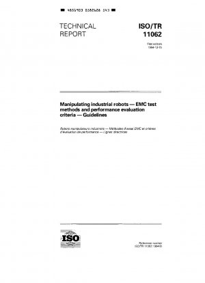 Manipulating industrial robots - EMC test methods and performance evaluation criteria - Guidelines