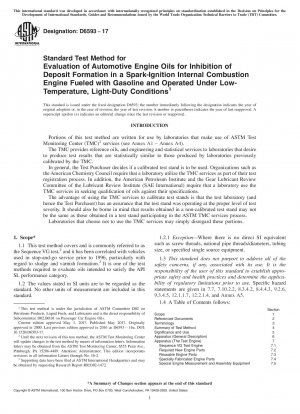 Standard Test Method for Evaluation of Automotive Engine Oils for Inhibition of Deposit Formation in a Spark-Ignition Internal Combustion Engine Fueled with Gasoline and Operated Under Low-Temperature