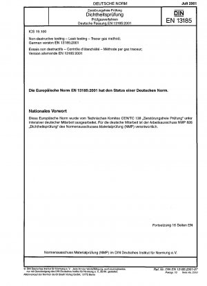 Non-destructive testing - Leak testing - Tracer gas method; German version EN 13185:2001