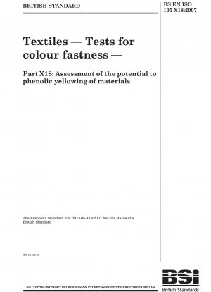 Textiles - Tests for colour fastness - Assessment of the potential to phenolic yellowing of materials