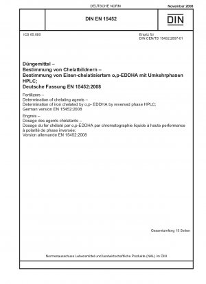 Fertilizers - Determination of chelating agents - Determination of iron chelated by o,p- EDDHA by reversed phase HPLC; German version EN 15452:2008
