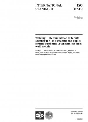 Welding - Determination of Ferrite Number (FN) in austenitic and duplex ferritic-austenitic Cr-Ni stainless steel weld metals